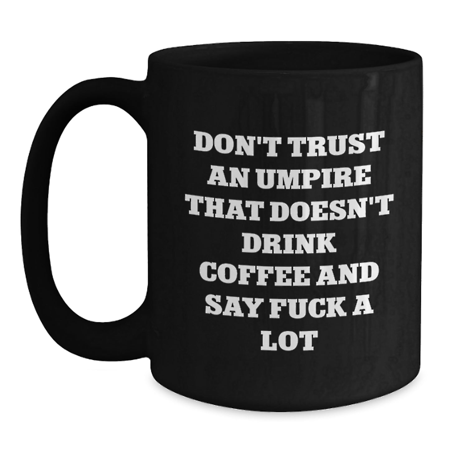Funny Umpire Gifts from Friends for Umpire on Mother's Day Unique Black Coffee Mug - Main