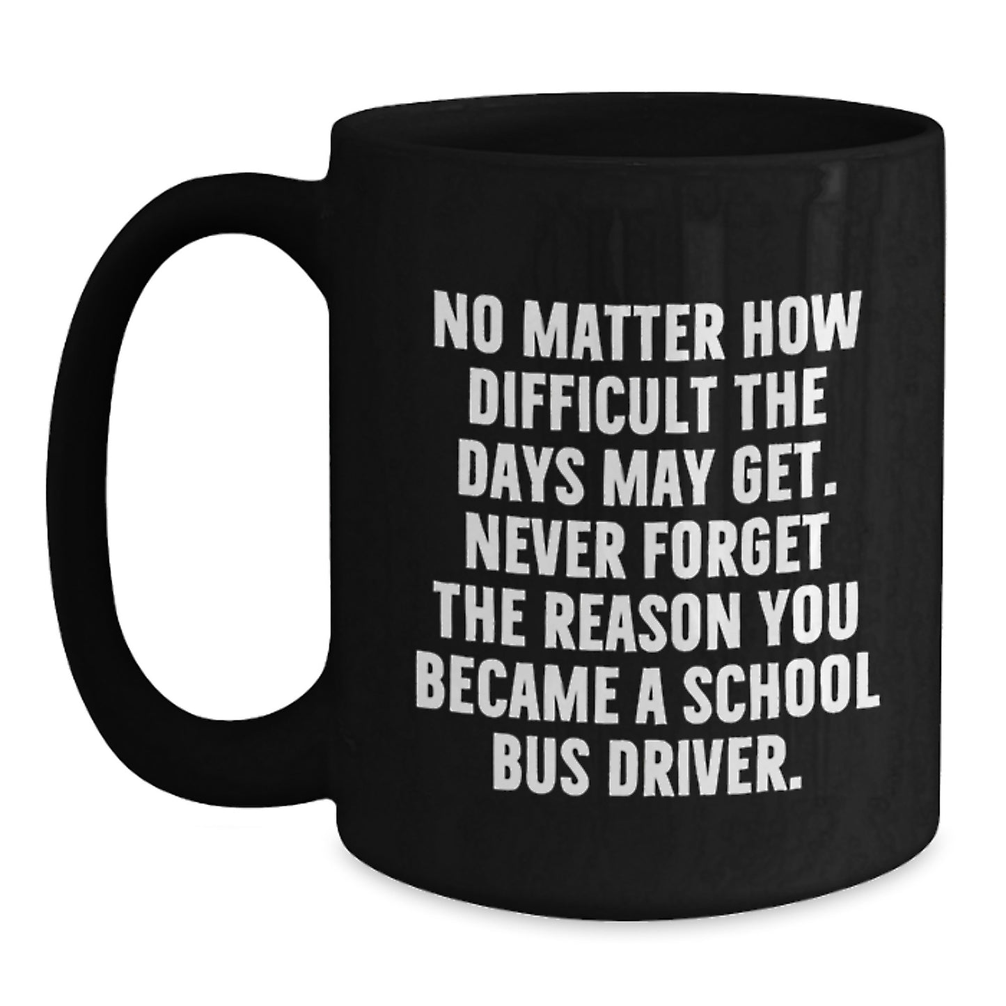 Funny School Bus Driver Gifts from Family and Friends - Black Coffee Mug for School Bus Driver Graduation - Main
