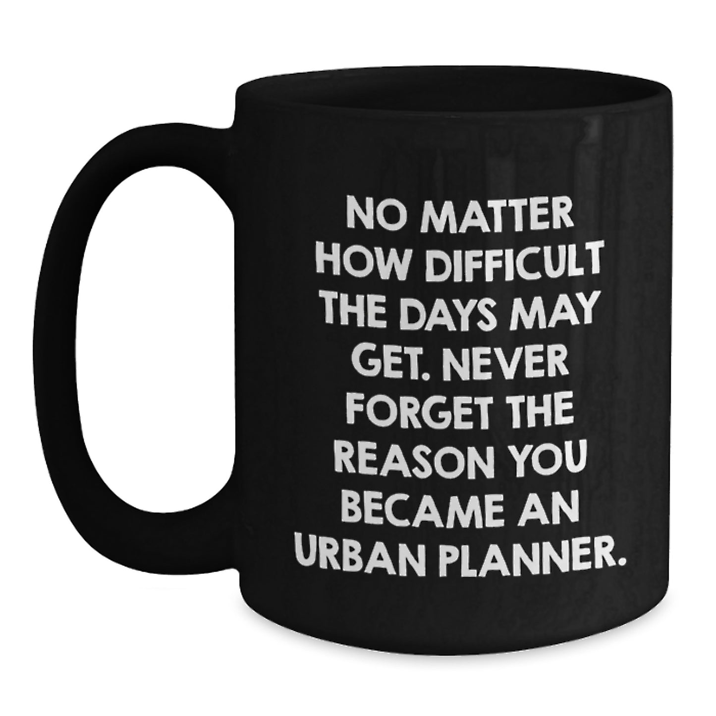 Urban Planner Inspirational Funny Black Coffee Mug Gifts for Men Women Friends Graduation from Family - Main