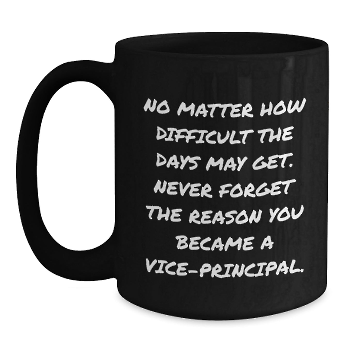 Funny Vice-principal Gifts for Men, Black Coffee Mug with Inspirational Quote, Perfect Graduation Unique Gifts from Friends - Main