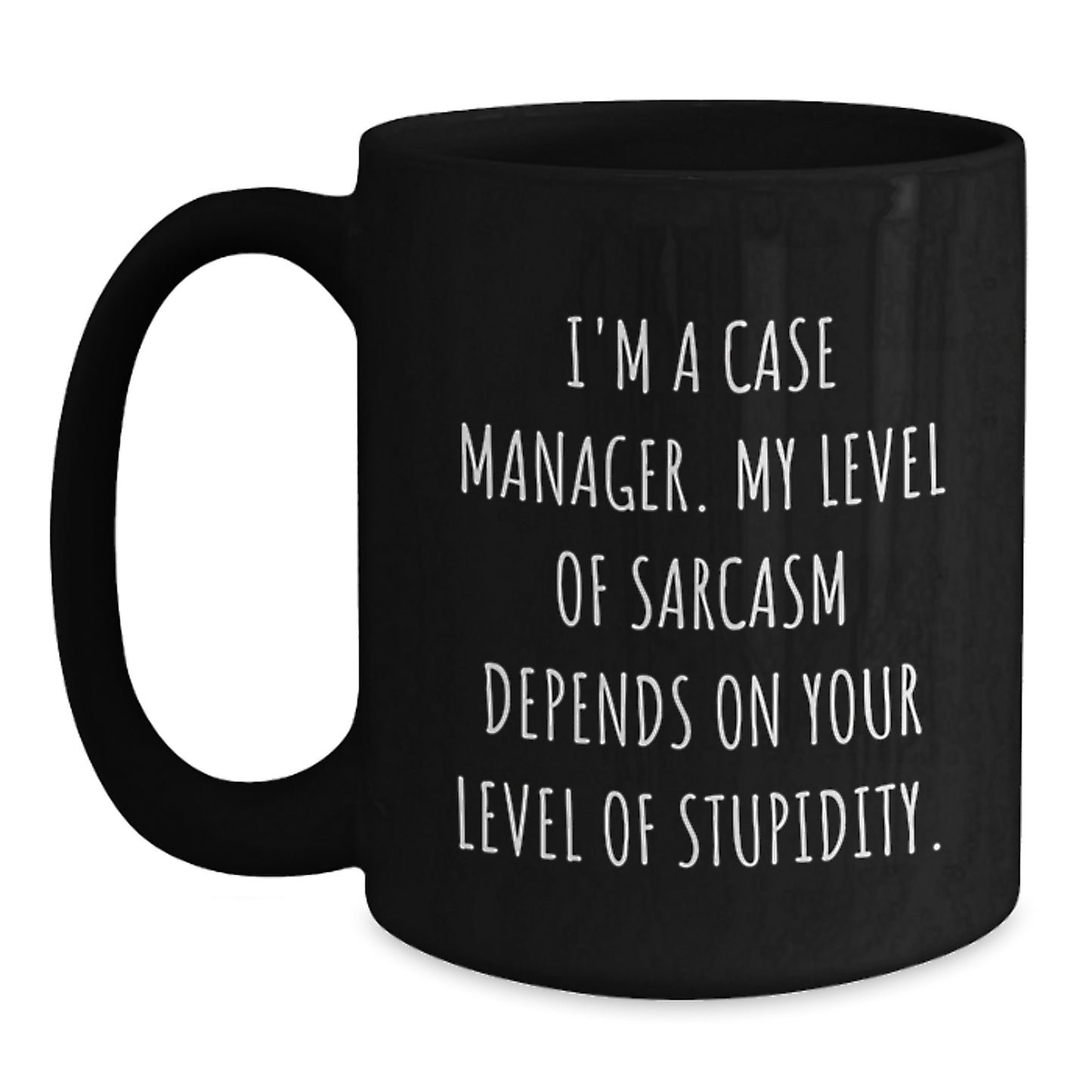 Case Manager Gifts, Funny Quote, Black Coffee Mug for Graduation - Unique Gifts from Friends to Case Manager, Case Manager Mug - Main
