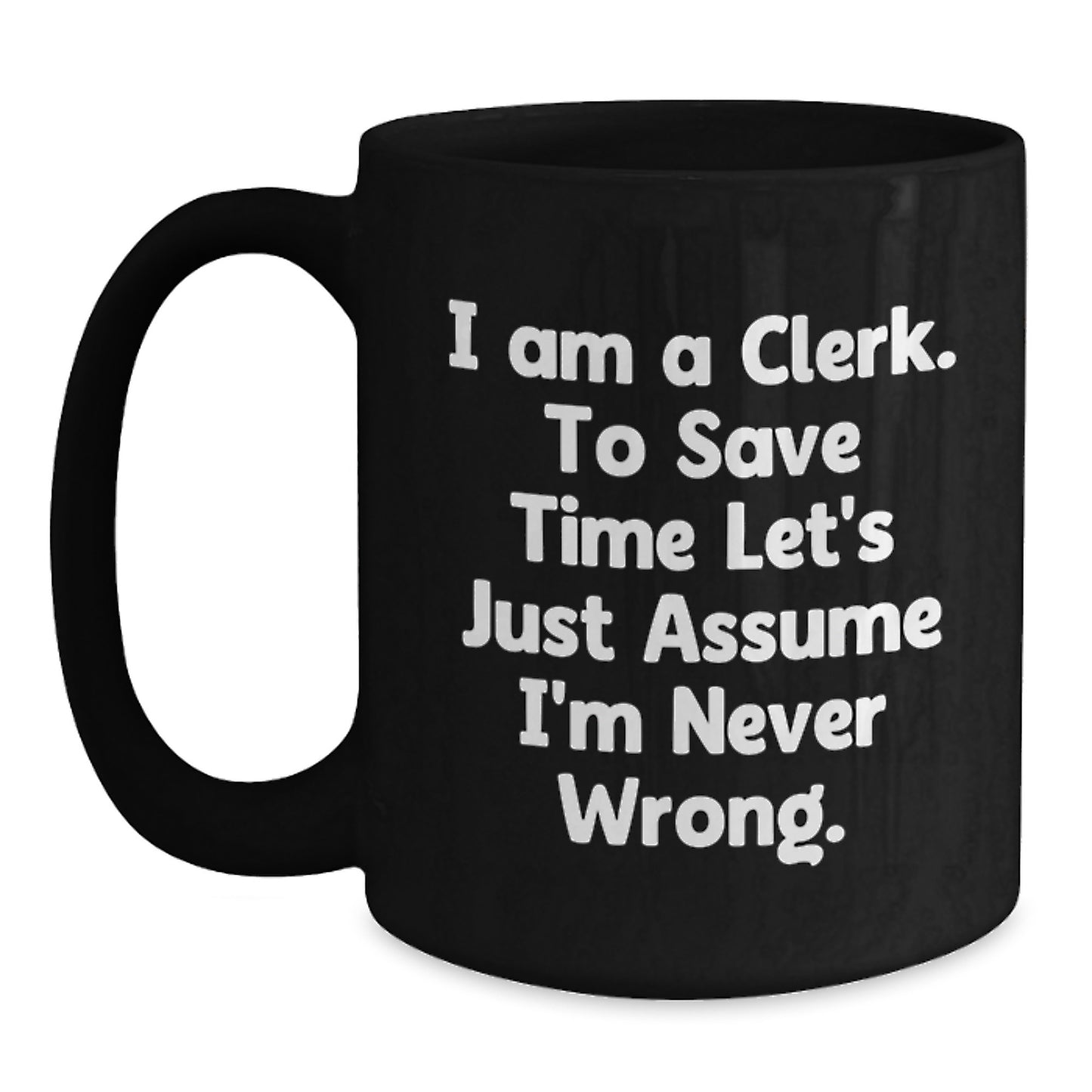 Funny Clerk Gifts Black Coffee Mug Valentine's Unique Ideas for Coworkers - Main