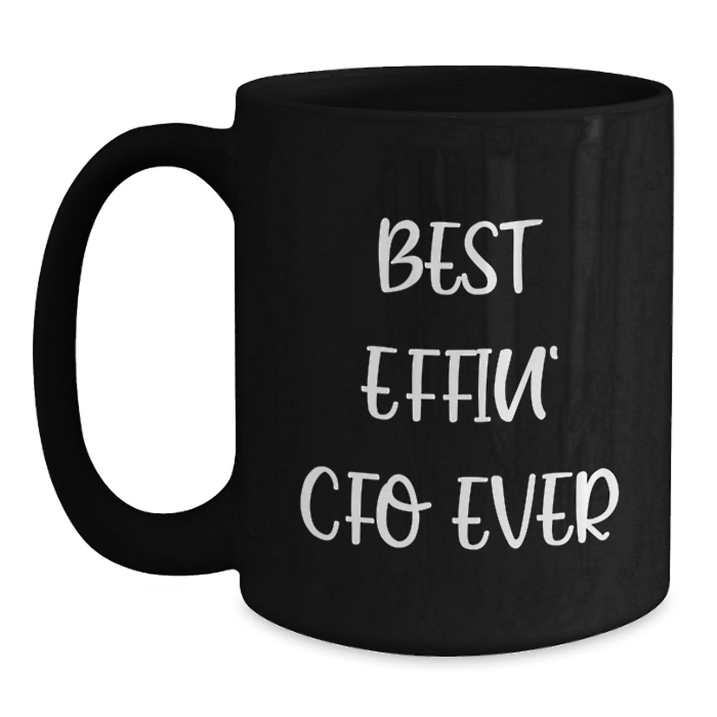 Funny CFO Gifts from Friends for Graduation Unique Best Effin' Cfo Ever Black Coffee Mugs for Men Women Coworkers Family Members - Main