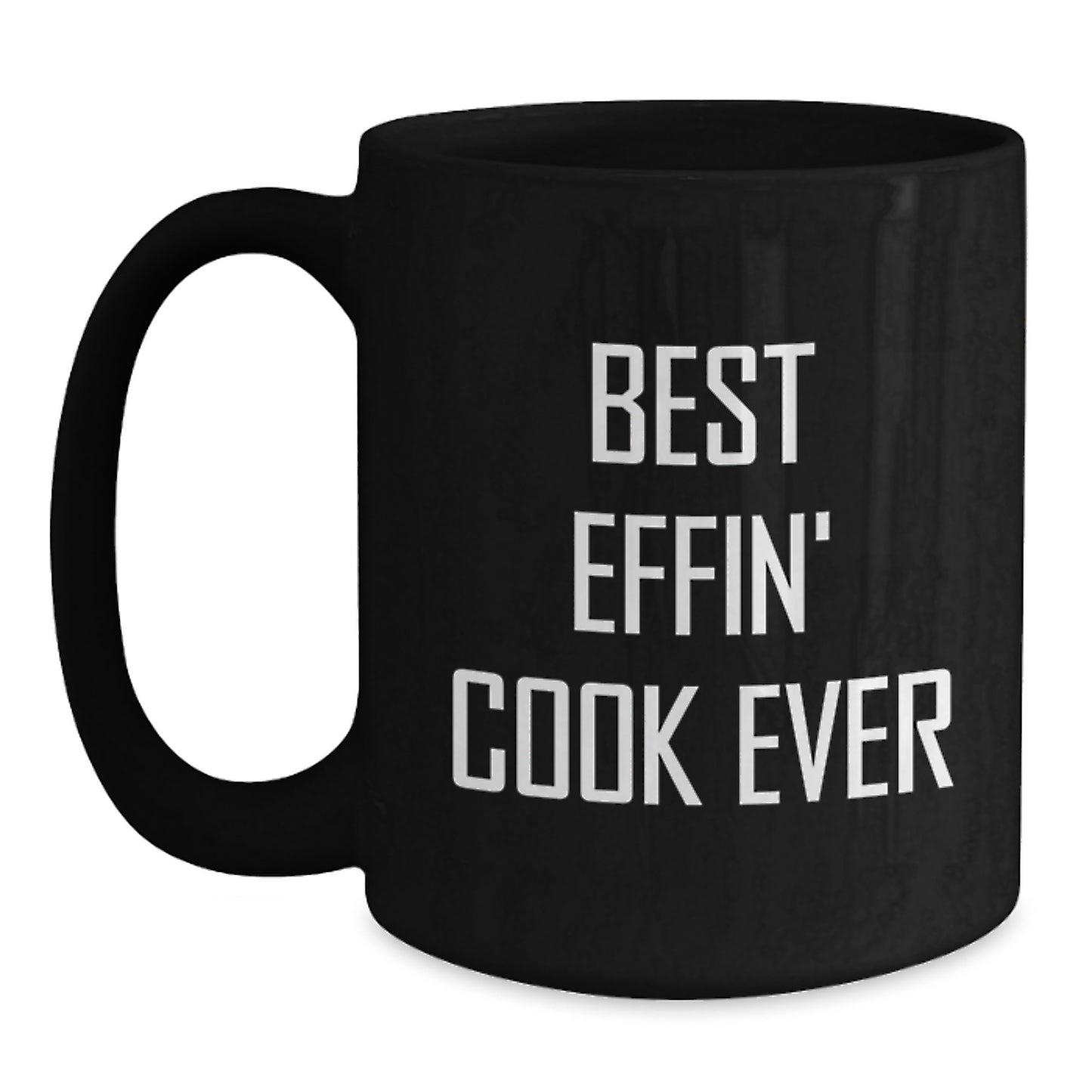 Funny Cook Black Coffee Mugs for Graduation - Gifts from Friends to Men Cooks, Best Effin' Cook Ever - Main