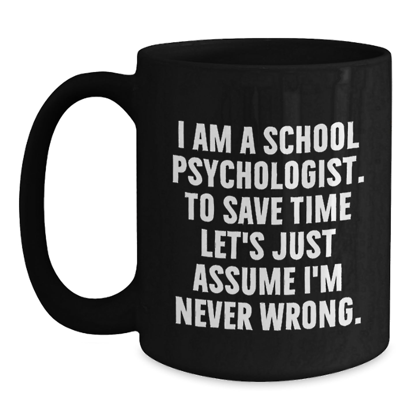 Funny School Psychologist Black Coffee Mugs for Graduation Gifts from Friends and Family - Main