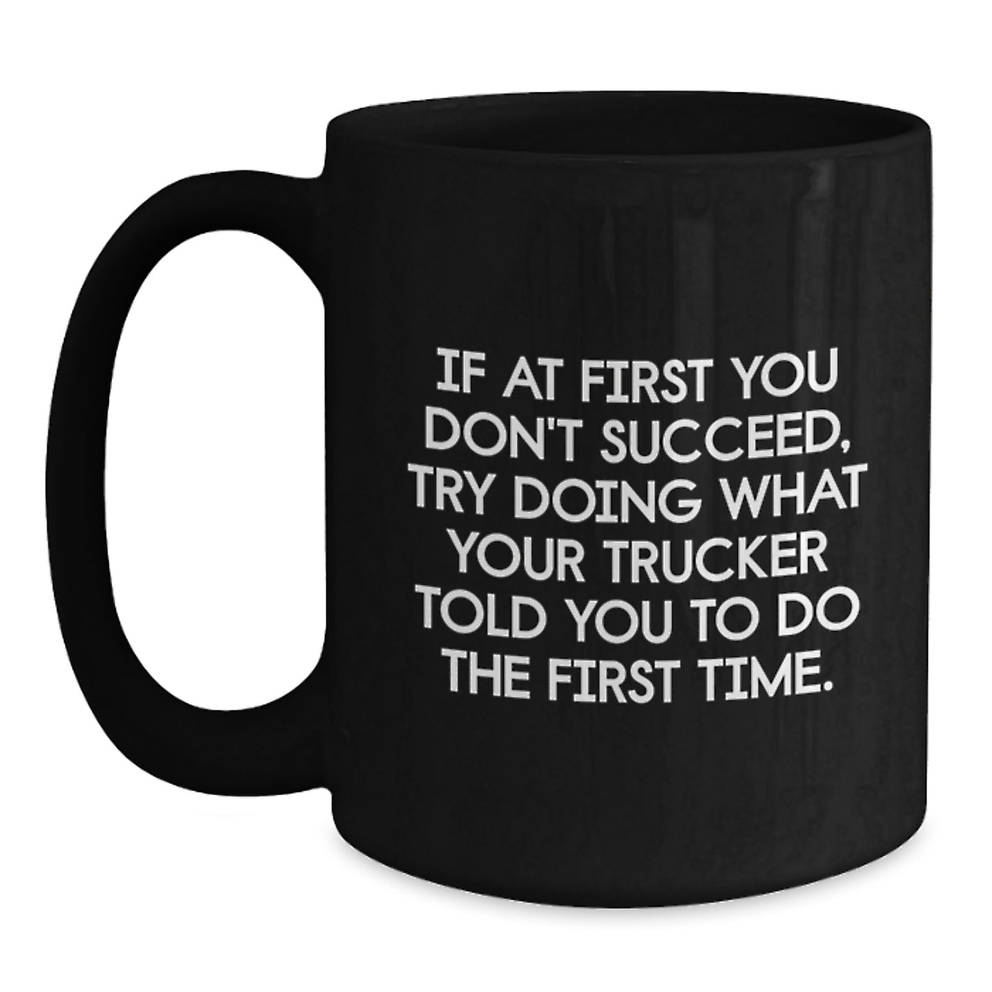 Funny Trucker Gifts for Men - Trucker Black Coffee Mug - Christmas Unique Presents from Friends to Family - Main
