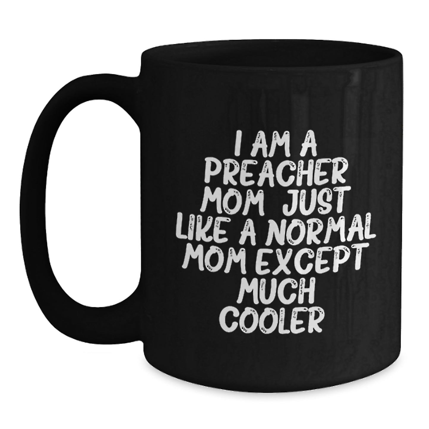 Funny Preacher Mom Gifts from Family, Unique Christmas Unique Gifts for Preacher Friends, Black Coffee Mug - Main