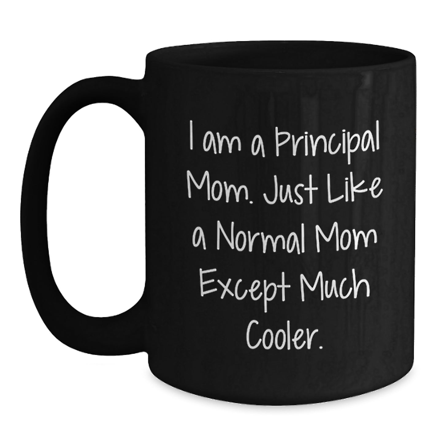 Gifts from Mom to Principal - Funny Principal Mom Black Coffee Mug - Principal Christmas Unique Gifts - Main