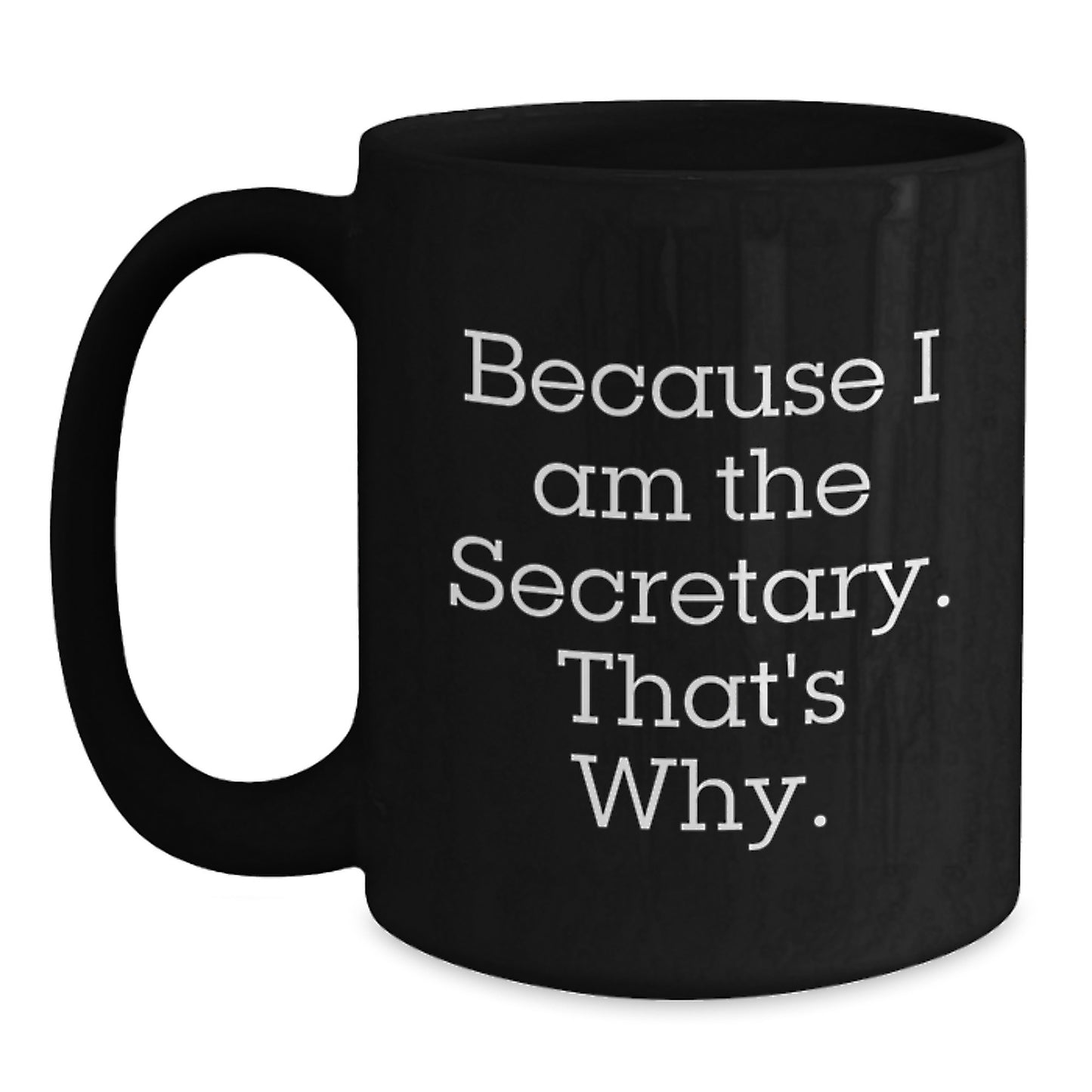 Funny Secretary Quotes Black Coffee Mug Gifts for Secretary from Friends Birthday Unique Presents - Main