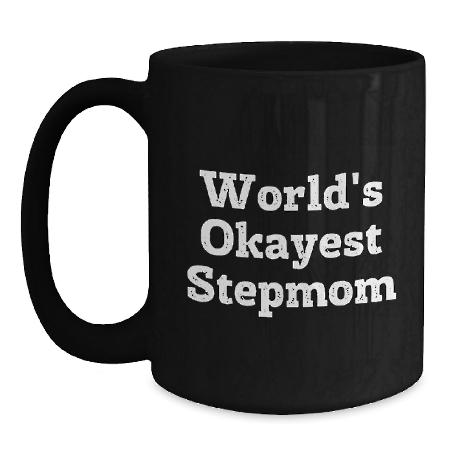 Funny Stepmom Gifts from Men, Women, Friends, Coworkers, Family - World's Okayest Stepmom Black Coffee Mug for Step Mums Birthday Unique Presents - Main