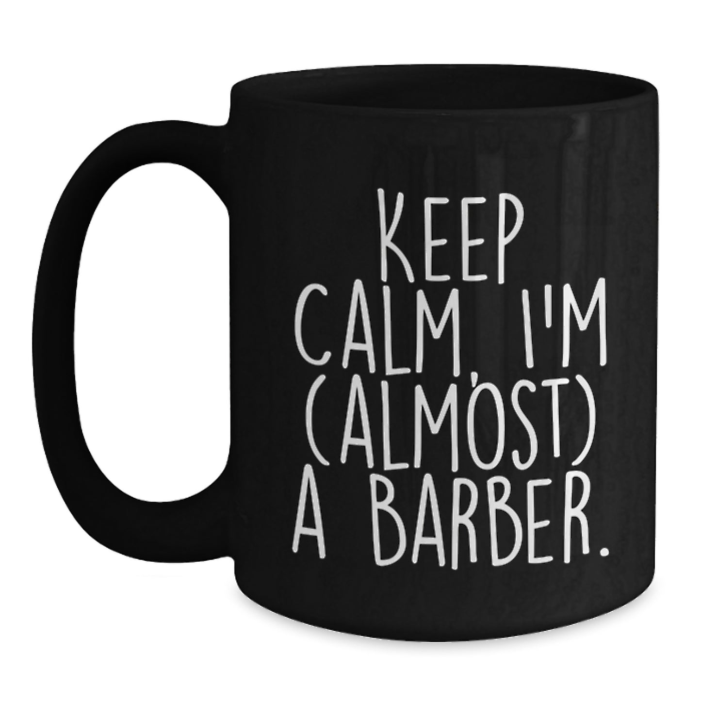 Funny Barber Gifts, Christmas Unique Mugs for Barber, 'Keep Calm, I'm (almost) A Barber' - Men Gifts from Family - Main