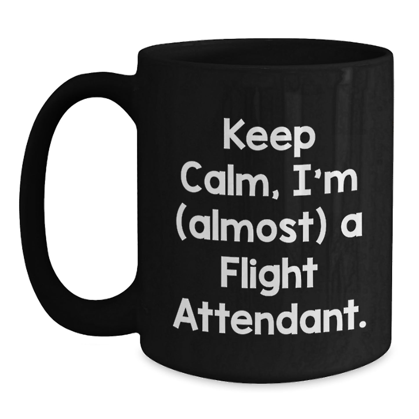 Funny Flight Attendant Gifts from Family, Unique Black Coffee Mugs for Flight Attendant Friends, Keep Calm Almost a Pilot Mug - Main