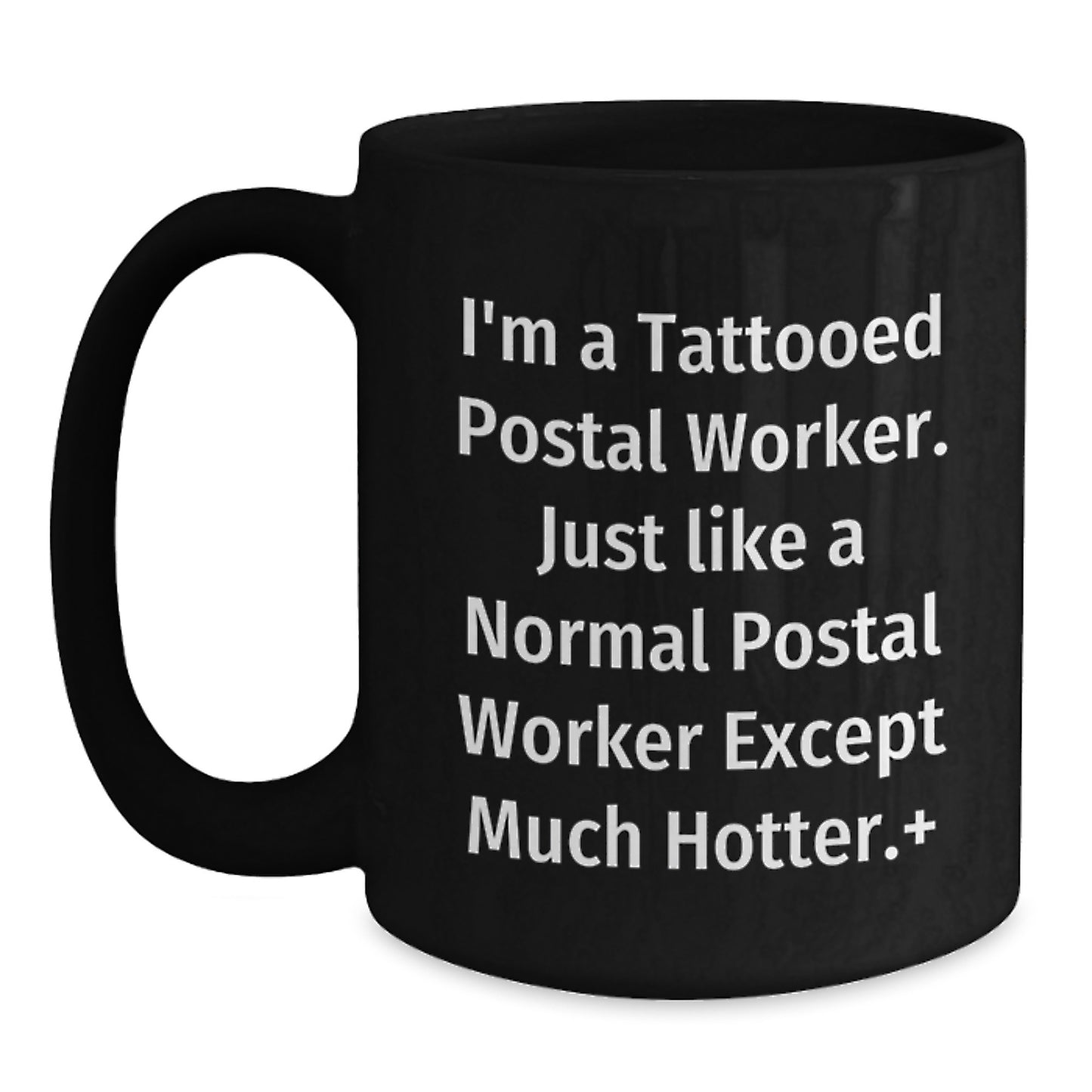 Funny Tattooed Postal Worker Gifts, Unique Christmas Memorable Presents for Men, Women, Friends, Coworkers, Family - Black Coffee Mug - Main