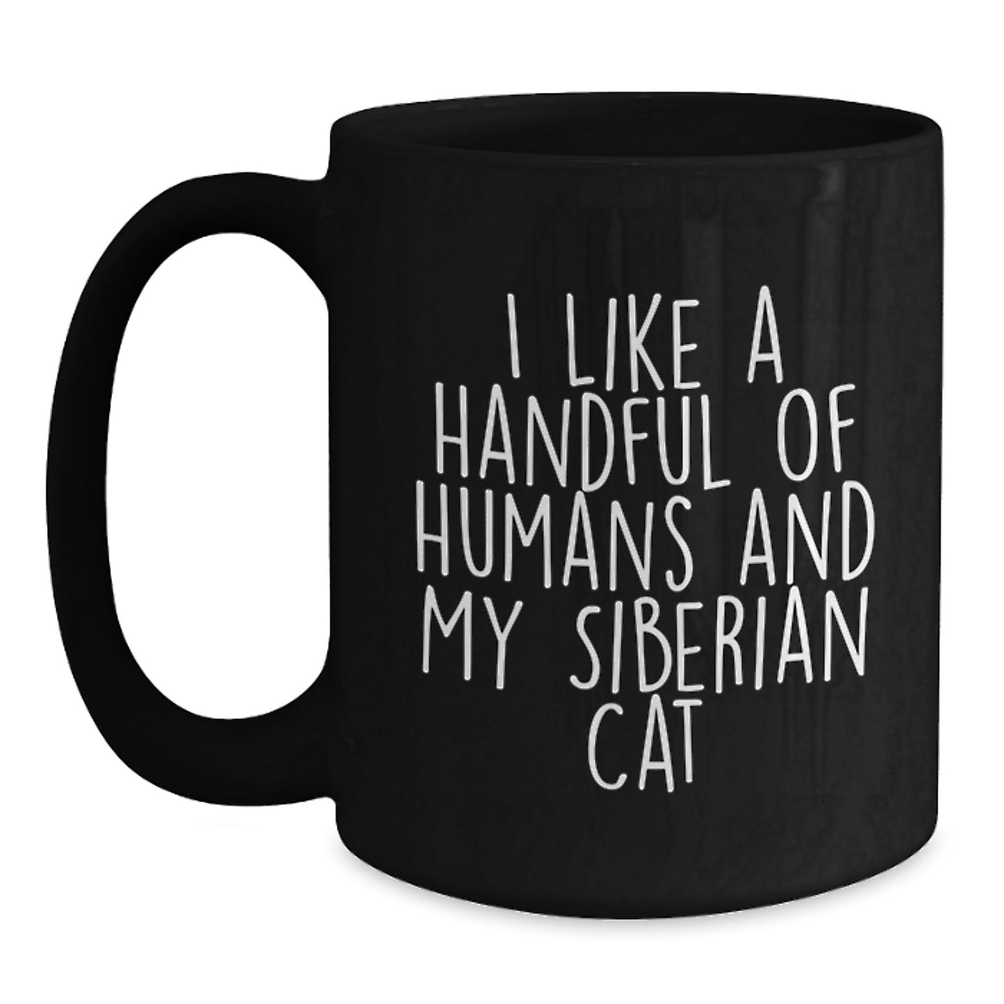 Funny Siberian Cat Gifts from Men to Friends for Christmas, Unique Black Coffee Mugs for Cat Lovers, I Like A Handful Of Humans And My Siberian Cat - Main