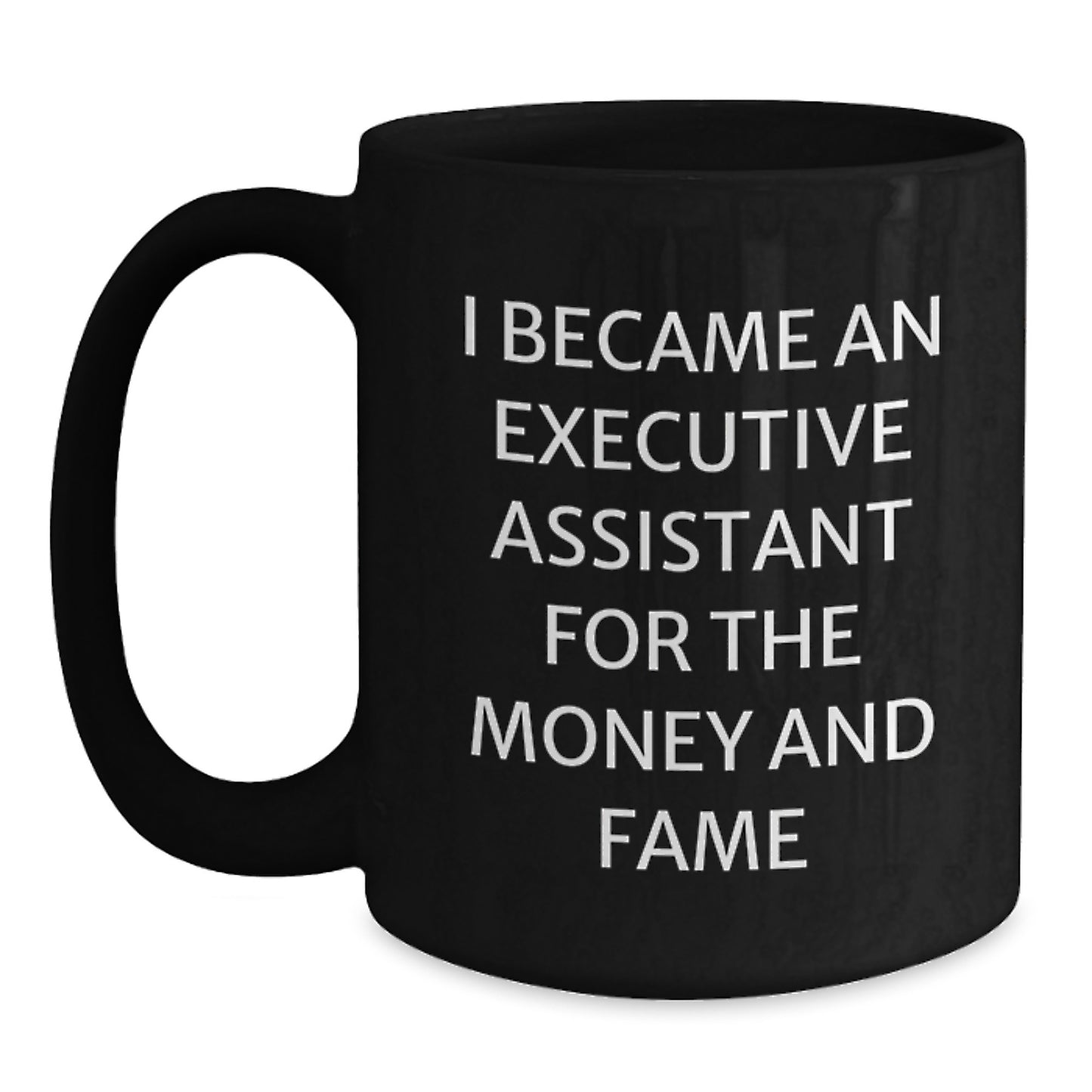 Executive Assistant Gifts For Friends, Funny Quote Black Coffee Mug, Christmas Unique Gifts, Gifts from Coworkers - Main