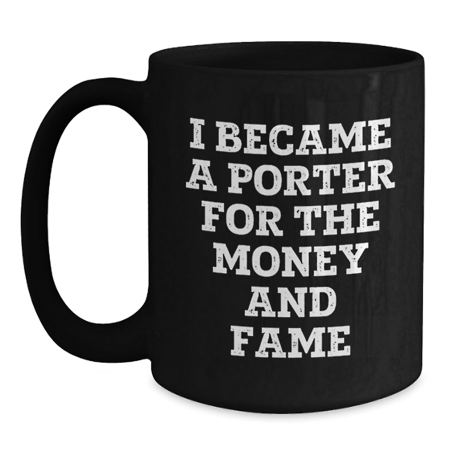 Funny Porter Quotes Gifts for Men Black Coffee Mug Christmas Unique Ideas from Friends - Main