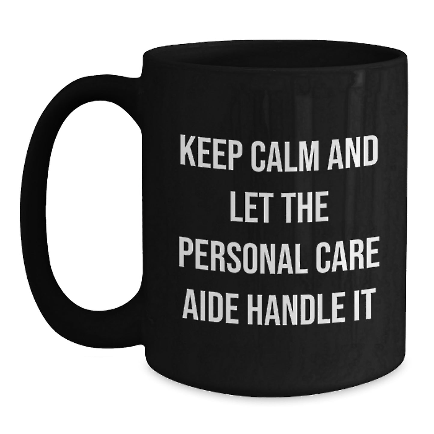 Personal Care Aide Black Coffee Mug Gifts from Men to Friends - Funny Birthday Unique Mugs for Personal Care Aide - Main
