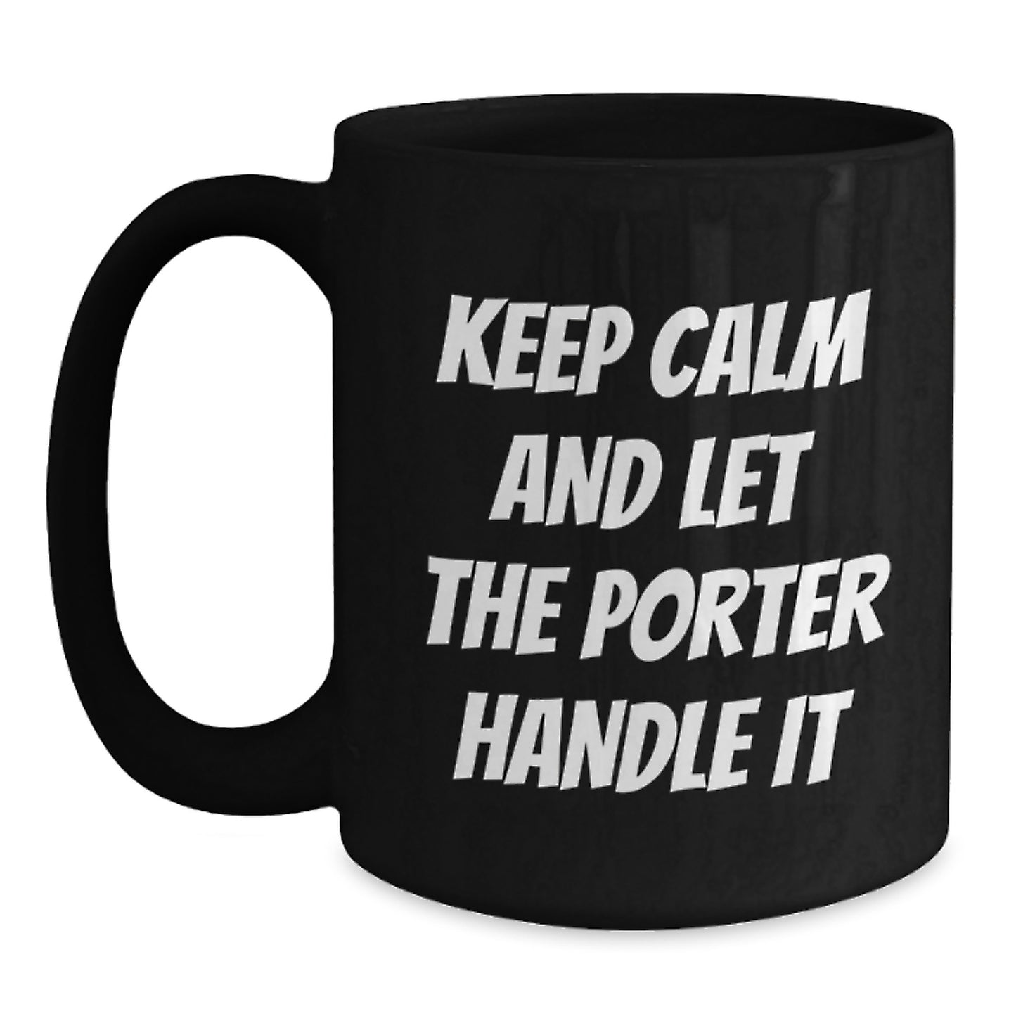 Funny Porter Gifts from Friends Black Coffee Mug - Birthday Unique Gifts for Porter Lovers - Main
