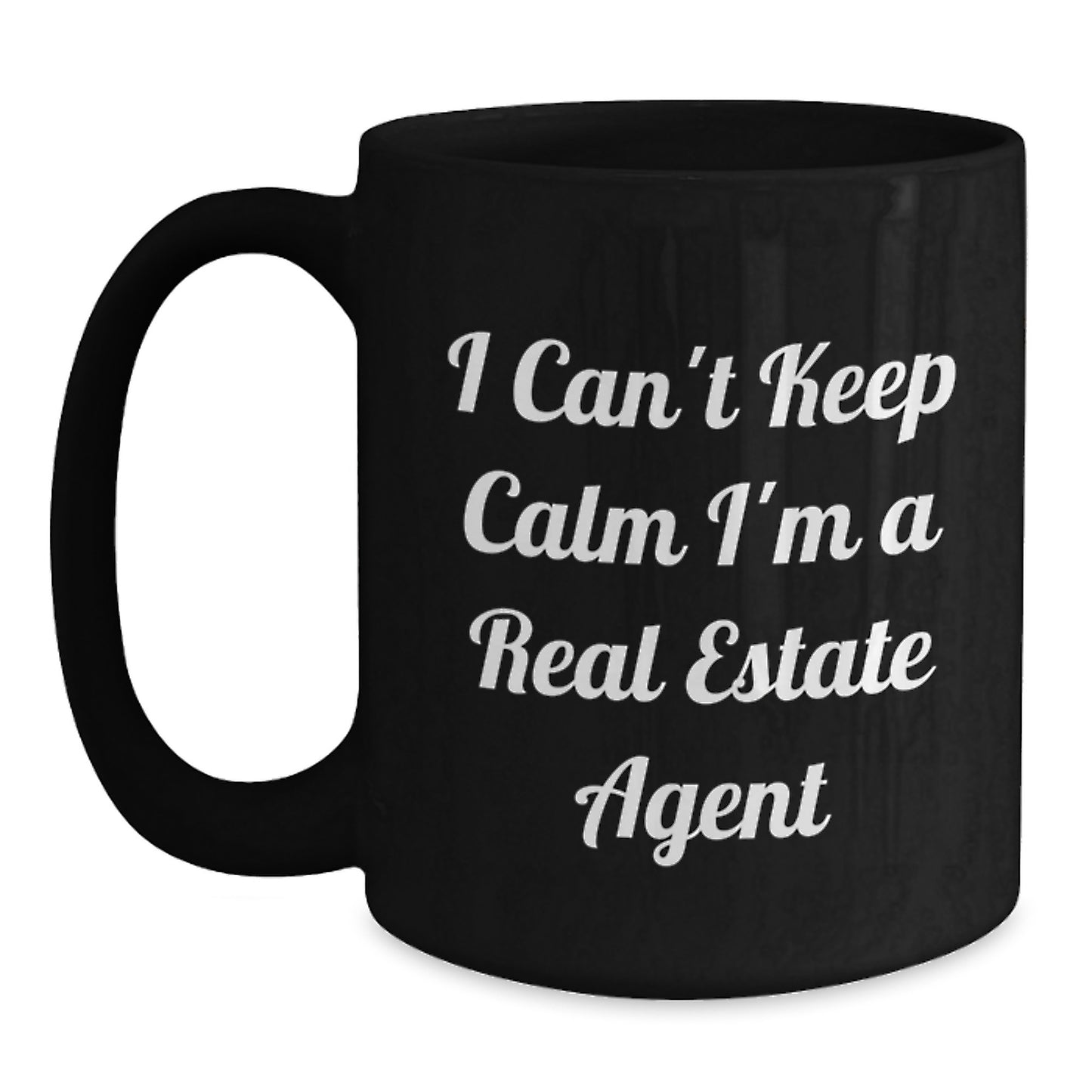 Funny Real Estate Agent Gifts from Friends for Birthday Unique Coffee Mugs - I Can't Keep Calm I'm A Real Estate Agent - Main