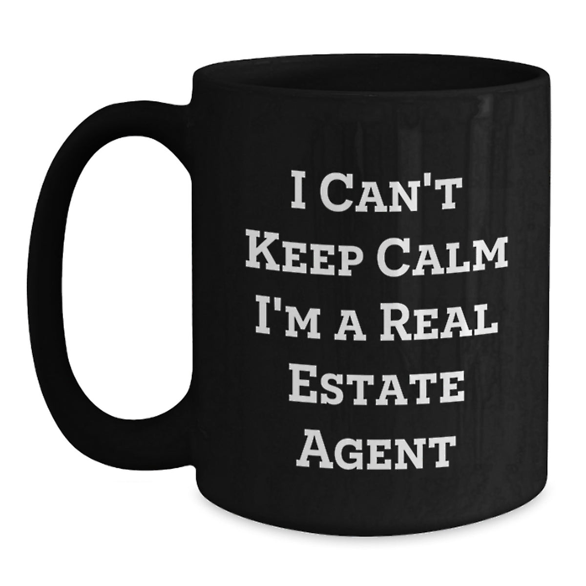 Funny Real Estate Agent Gifts, Birthday Unique Gifts for Real Estate Agent, 'I Can't Keep Calm I'm A Real Estate Agent' Black Coffee Mug, Gifts from Friends and Family - Main