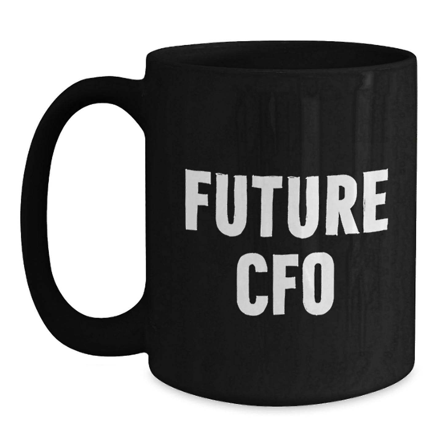 Funny Future CFO Gifts for Men from Friends and Family, Black Coffee Mug, Inspirational Motivational Quote - Main