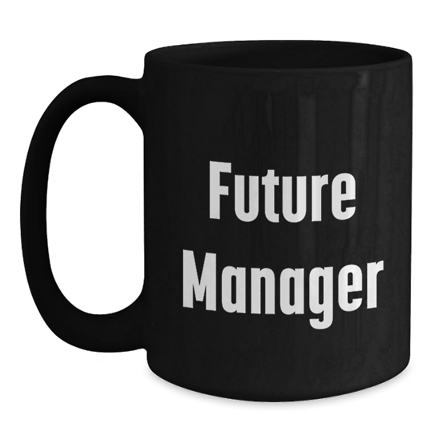 Manager Gifts, Funny Quote, Black Coffee Mug, Graduation Unique Gifts from Friends to Manager - Main