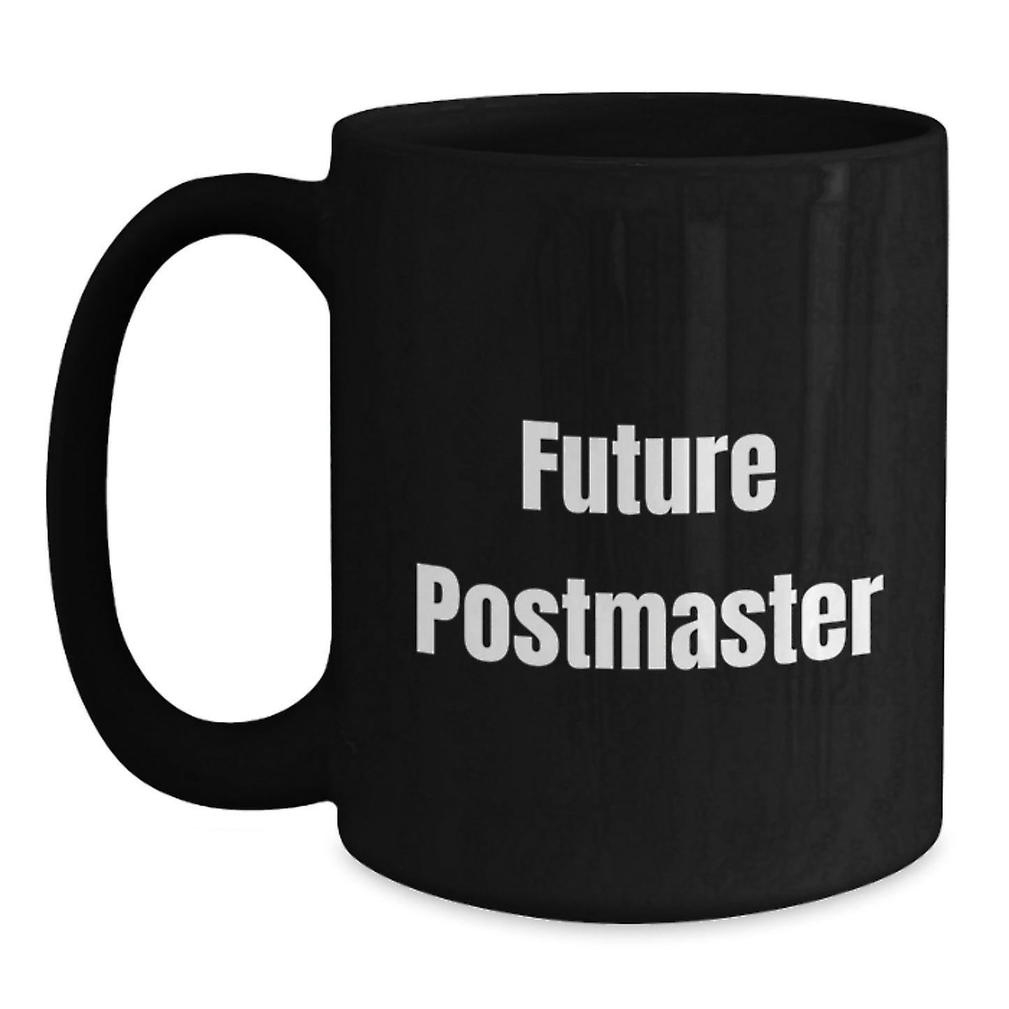 Funny Postmaster Gifts from Friends for Future Postmaster Black Coffee Mug Unique Christmas Unique Gifts - Main