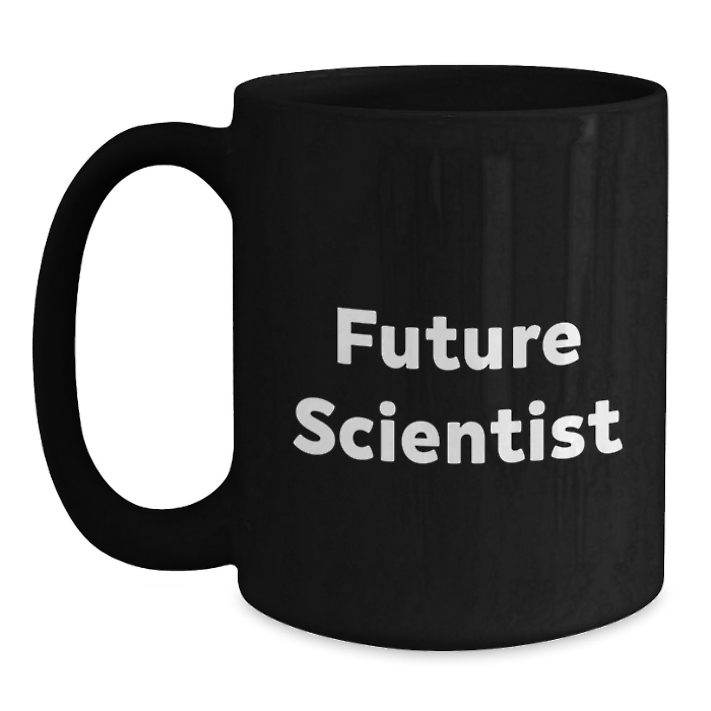 Funny Future Scientist Gifts from Friends - Graduation Unique Scientist Mug, 11oz or 15oz Black Coffee Mug - Main