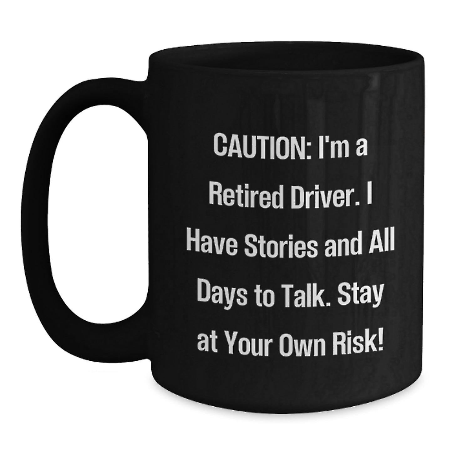 Gifts from Family and Friends for the Driver in Your Life - Funny Quote Black Coffee Mugs for Christmas Unique Gifts - Main