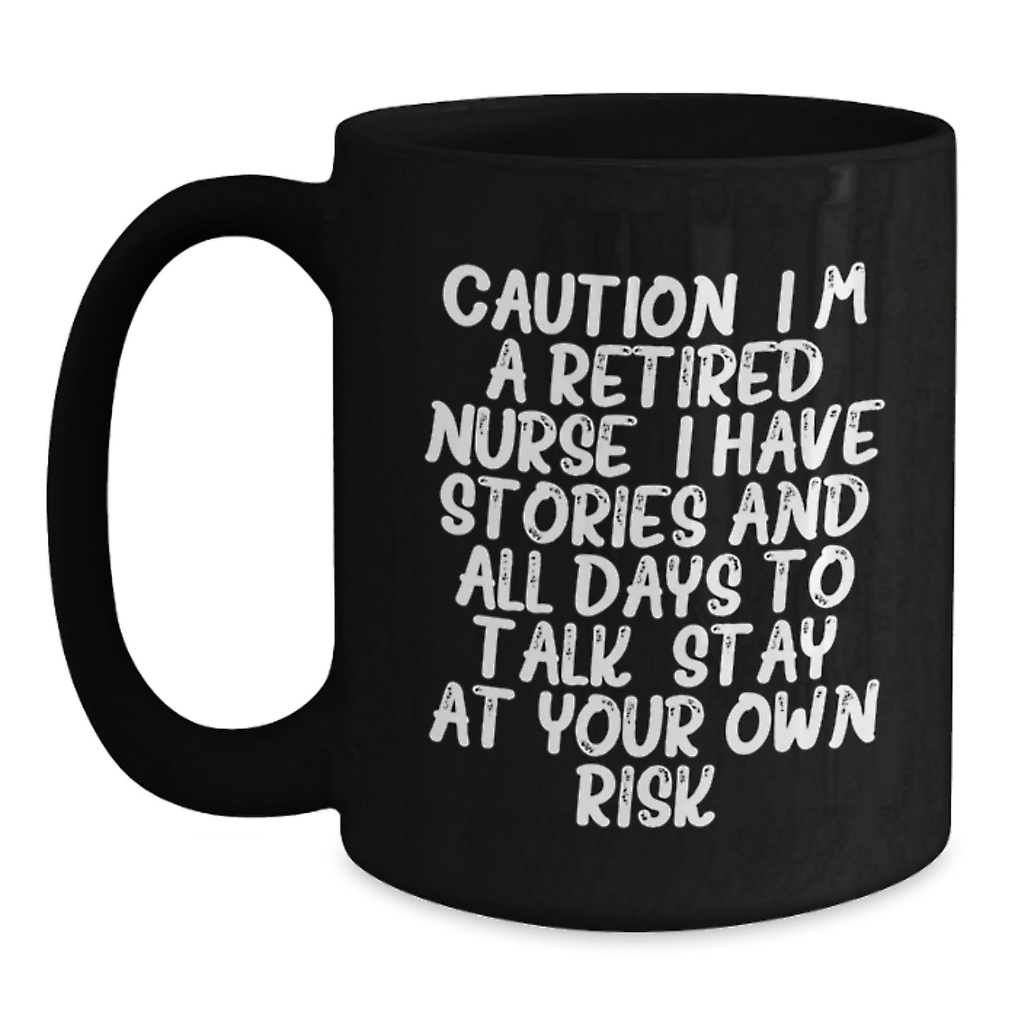 Funny Nurse Gifts for Women - 'I'm A Retired Nurse. I Have Stories' Black Coffee Mug, Gifts from Family, Unique Christmas Memorable Presents for Coworkers, Men, Women - Main