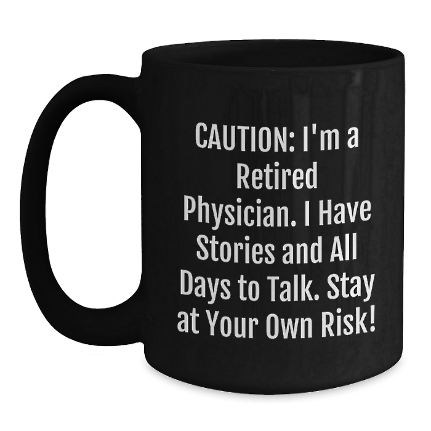 Funny Physician Gifts from Men to Friends - Retired Doc Coffee Mug 11oz or 15oz - Main