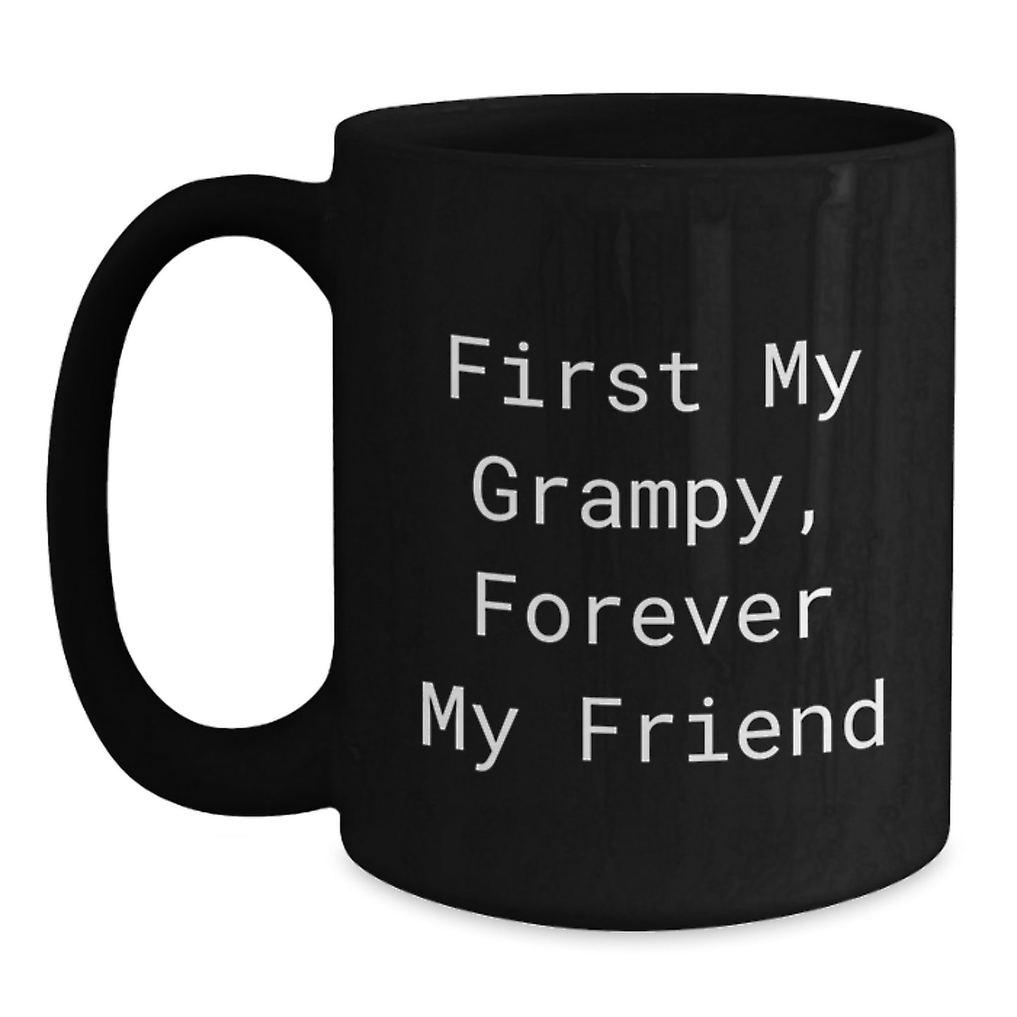 Funny Grampy Gifts, Black Coffee Mug for Men, Women, Friends, Coworkers - 'First My Grampy, Forever My Friend' Graduation Unique Gifts from Family - Main