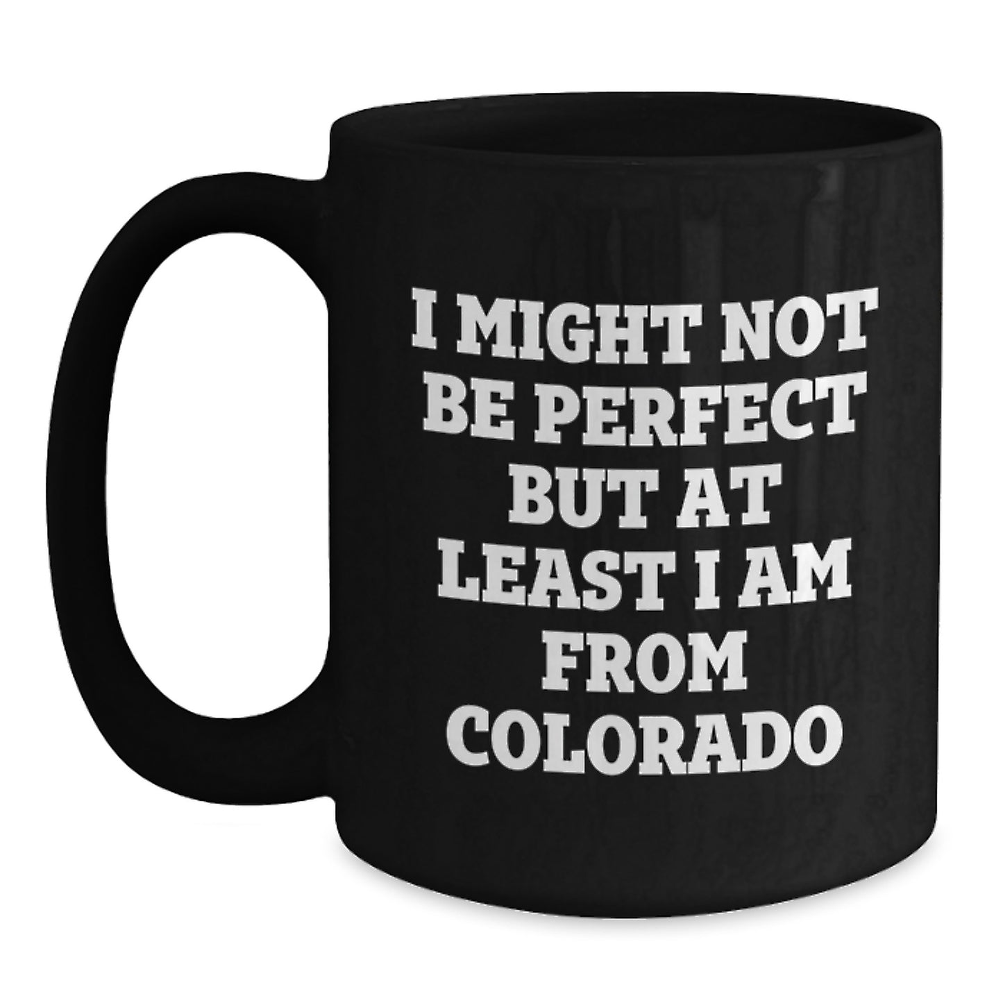 Funny Colorado Quotes Black Coffee Mugs Gifts from Friends to Family, Unique Birthday Unique Gifts for Men and Women from Colorado - Main