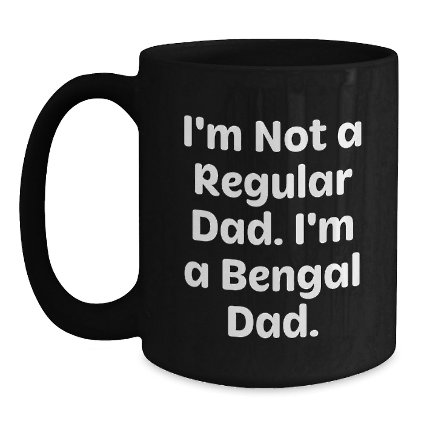 Funny Bengal Cat Gifts for Dad, Black Coffee Mug Christmas Unique Presents for Men, 'I'm Not A Regular Dad. I'm A Bengal Dad.' - Main