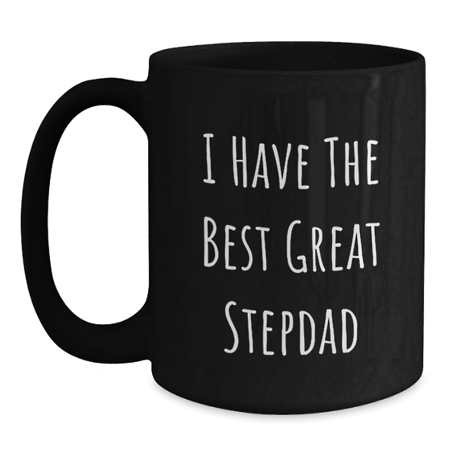Funny Stepdad Gifts from Men - 'I Have The Best Great Stepdad' Black Coffee Mug for Him on Birthday Unique Gifts - Main