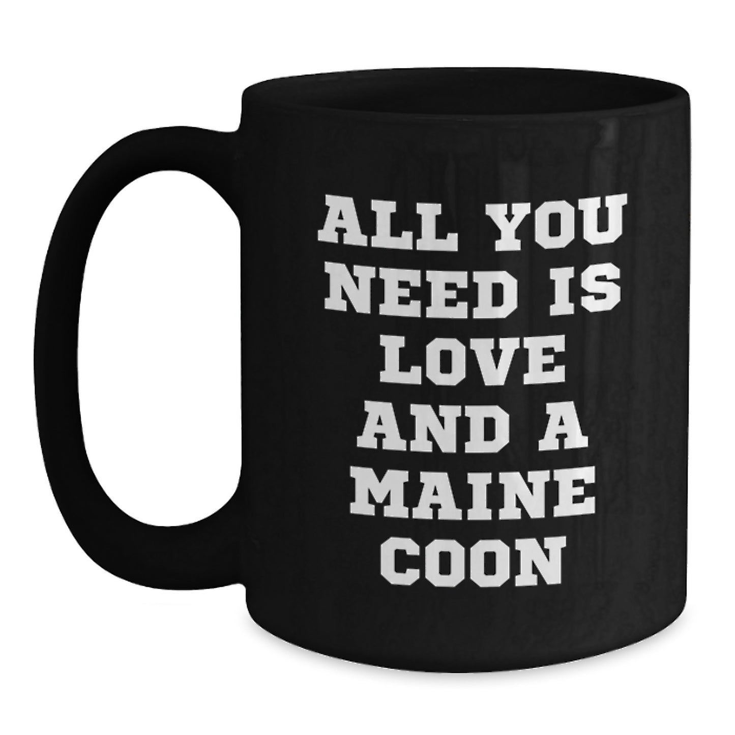 Maine Coon Cat Lovers Gifts, Funny Quote, Black Coffee Mug for Graduation, Gifts from Family, Gifts for Maine Coon Cat Enthusiasts - Main