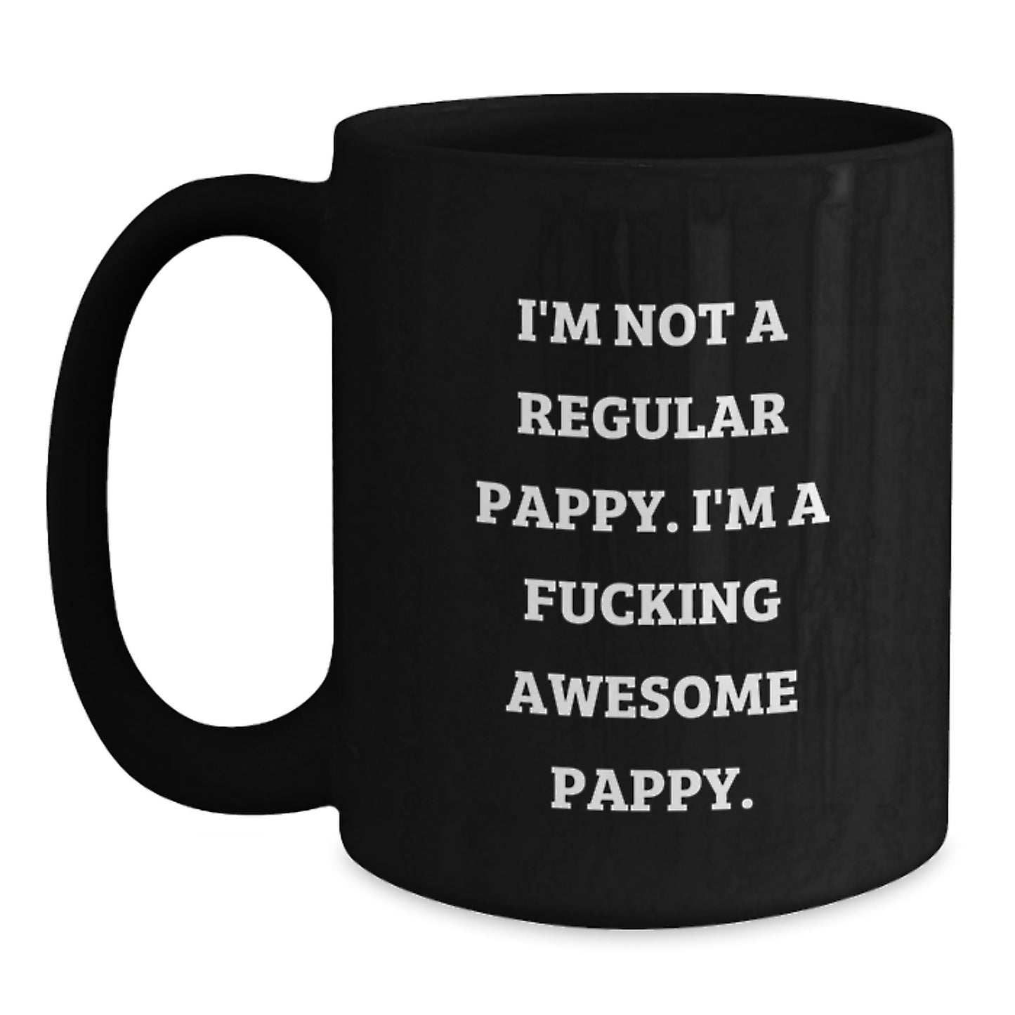 Funny Pappy Christmas Unique Gifts from Friends - I'm Not A Regular Pappy Gifts for Men Black Coffee Mug - Main