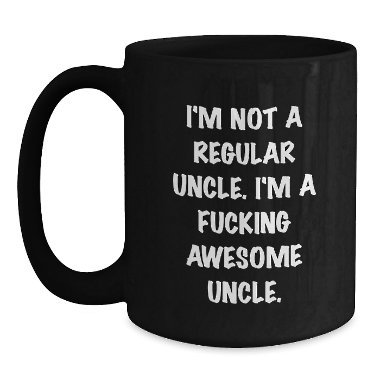 Funny Uncle Gifts for Him, I'm Not A Regular Uncle, Black Coffee Mug, Christmas Unique Gifts from Men to Uncle, for Awesome Uncle - Main