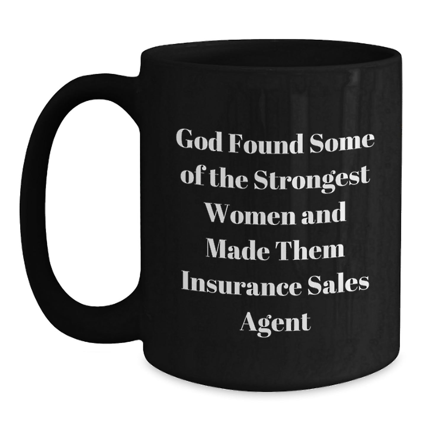 Funny Quote for Insurance Sales Agent Gifts, Black Coffee Mug for Christmas Unique Presents - Main