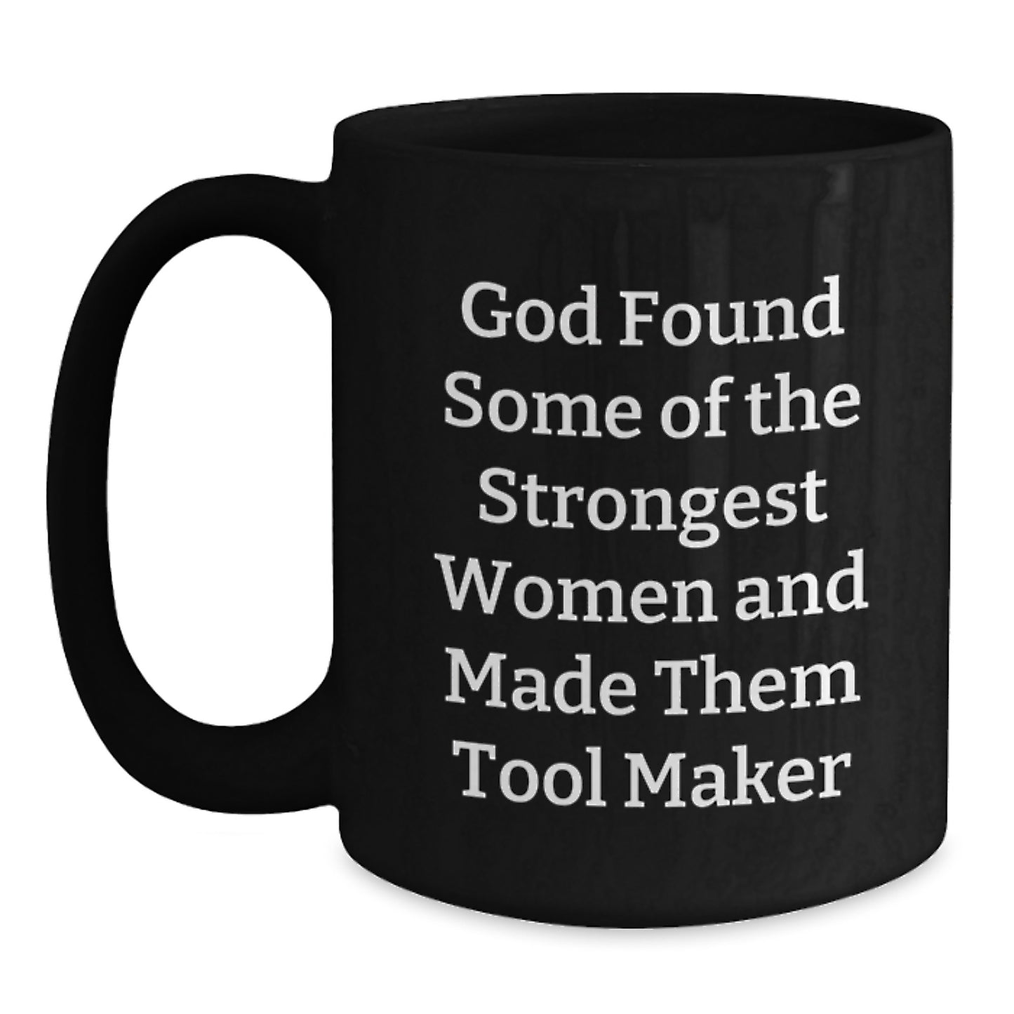 Funny Tool Maker Gifts from Friends, Unique Graduation Gifts for Tool Maker, Black Coffee Mug - Main