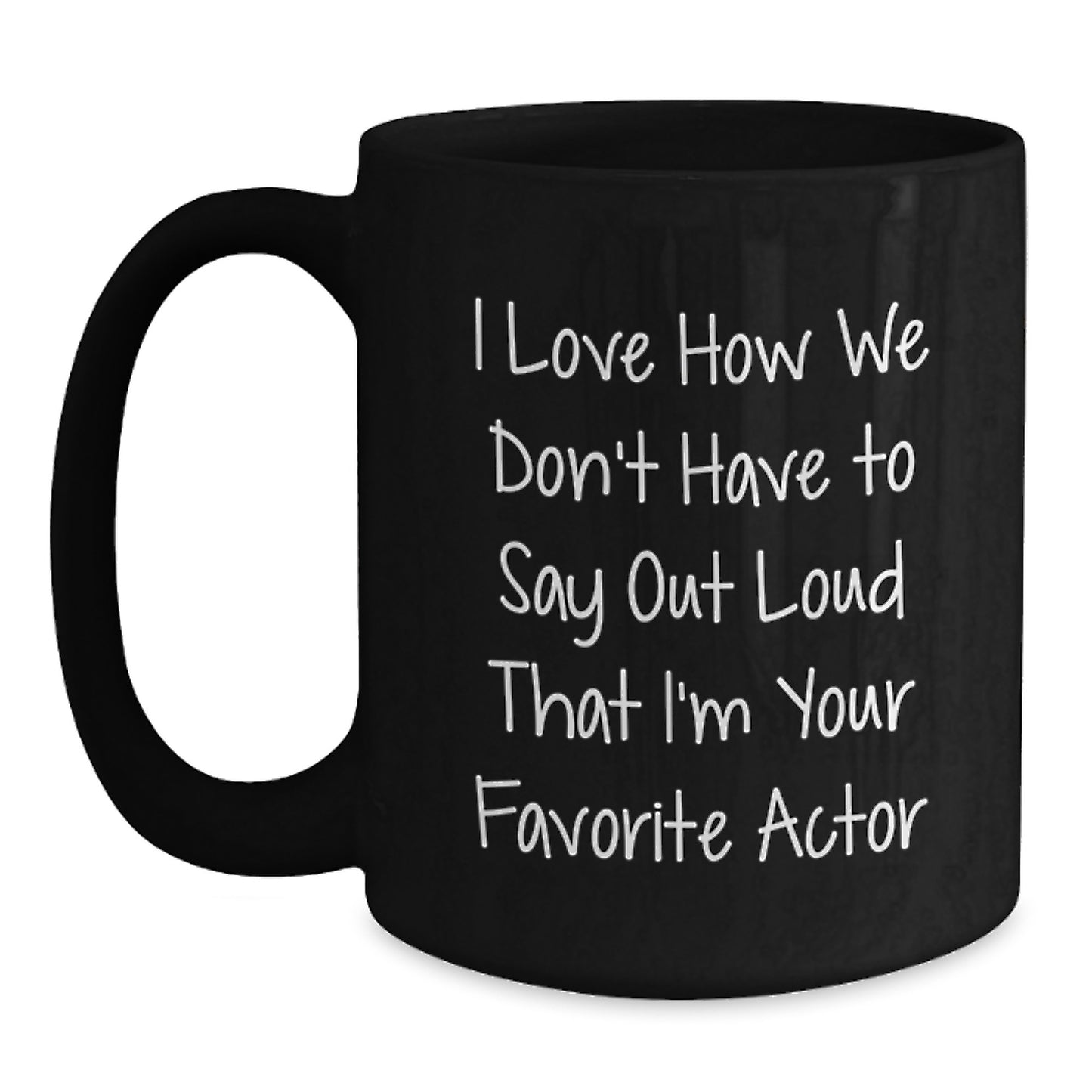 Funny Actor Gifts for Birthday, Cute Actor Quotes on Black Coffee Mug, Gifts from Friends to Actor - Main