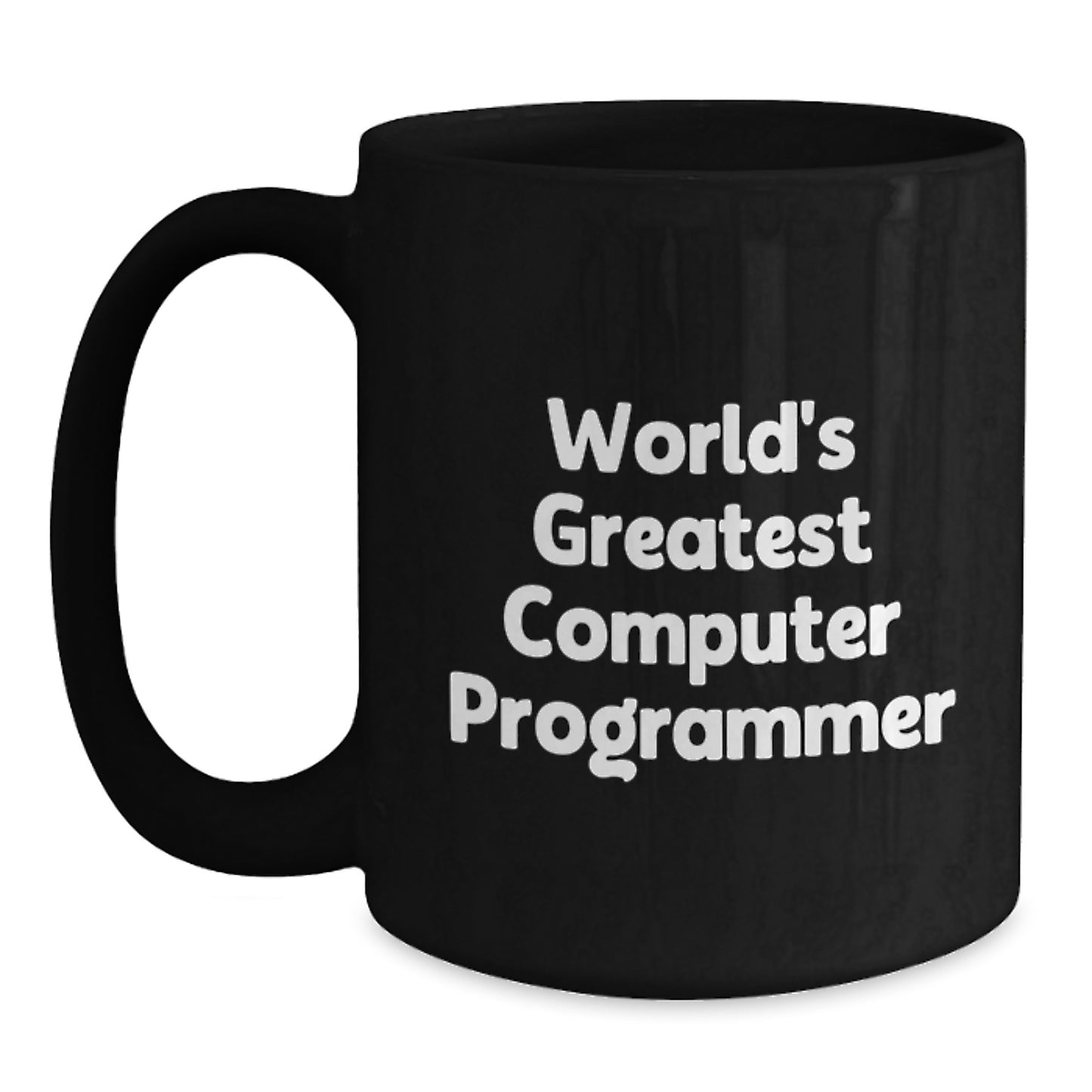 Funny Computer Programmer Gifts from Friends, Inspirational Quotes for Computer Programmer, Unique Black Coffee Mug for Mom's Day - Main
