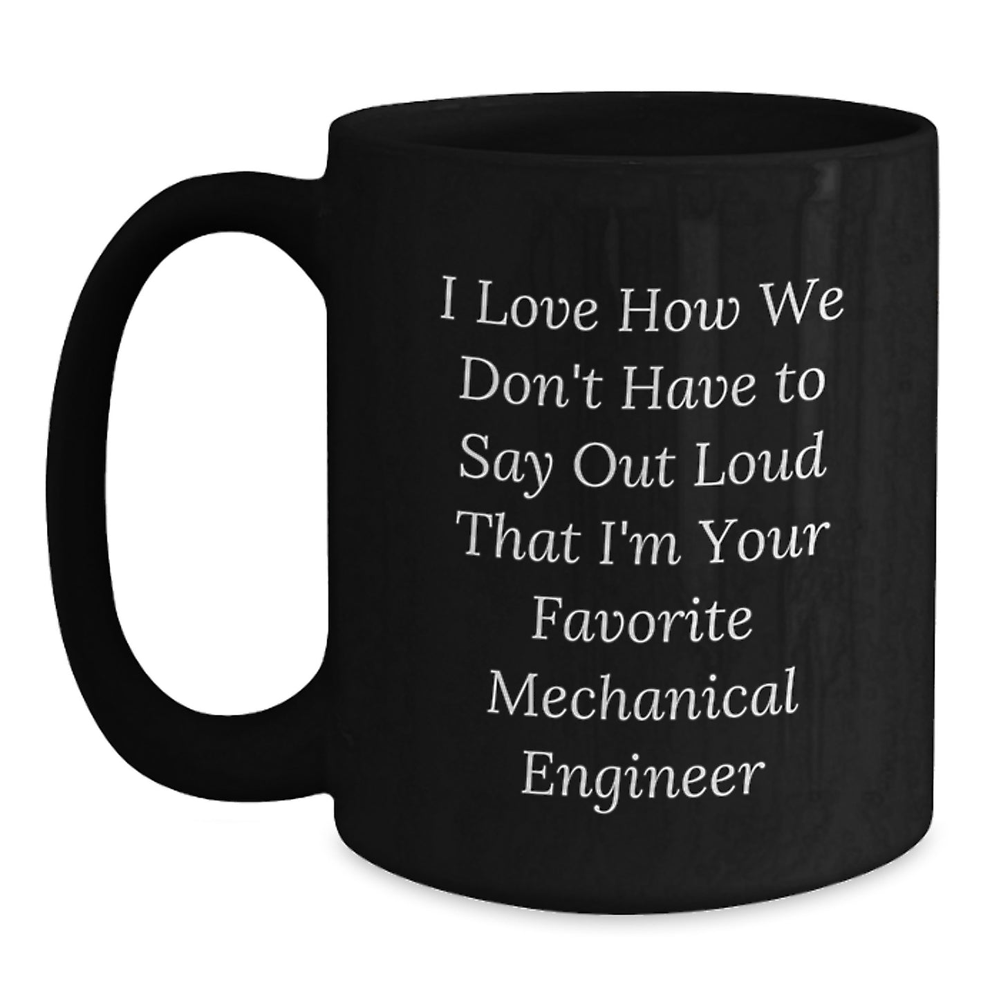 Funny Mechanical Engineer Coffee Mug Gifts from Friends to Favorite Mechanical Engineer this Christmas Unique - Main