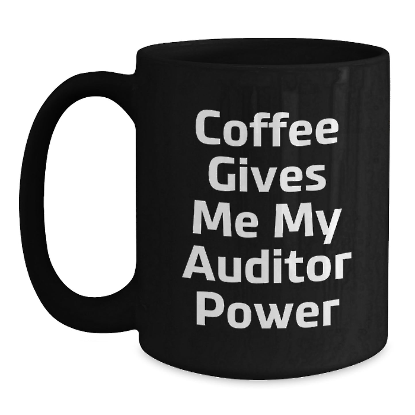 Funny Auditor Gifts for Birthday, Black Coffee Mug with 'Coffee Gives Me My Auditor Power' Quote, Gifts from Friends, Perfect for Auditor Enthusiasts and Coffee Lovers - Main