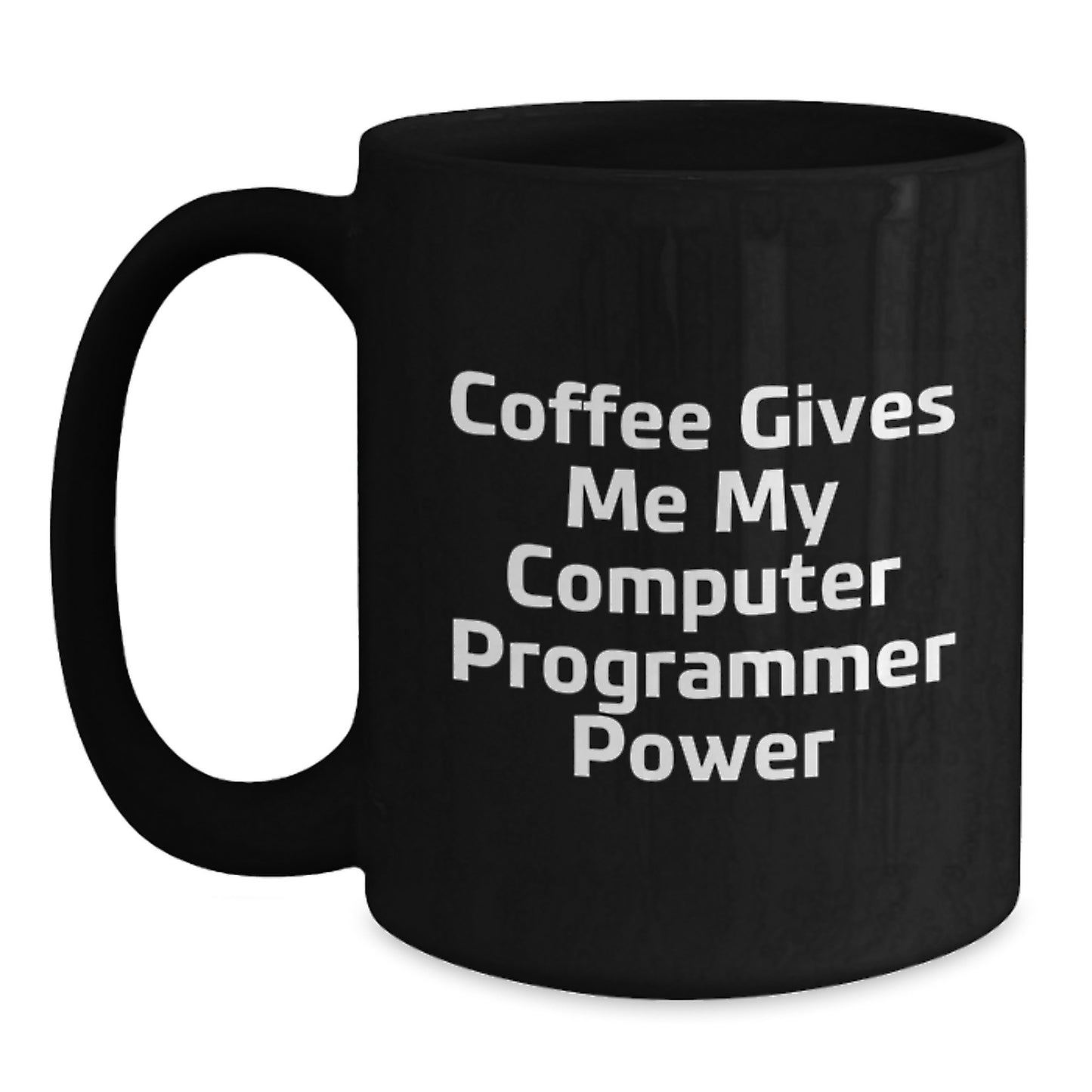 Computer Programmer Funny Black Coffee Mug Gifts from Friends to Family, Christmas Unique Presents for Him, Her, Coworkers, Unique Inspirational Mugs - Main