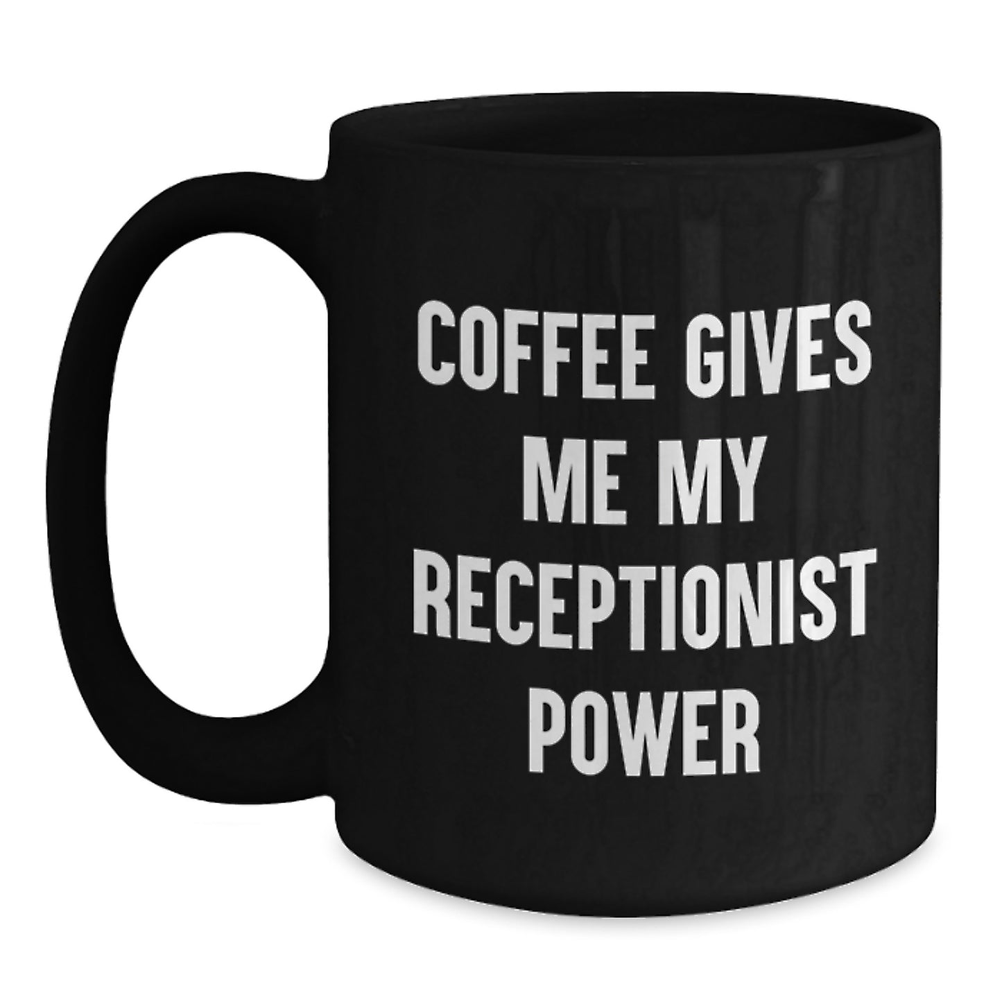 Funny Receptionist Gifts for Coworkers - Coffee Gives Me My Receptionist Power Black Ceramic Mugs for Graduation - Main