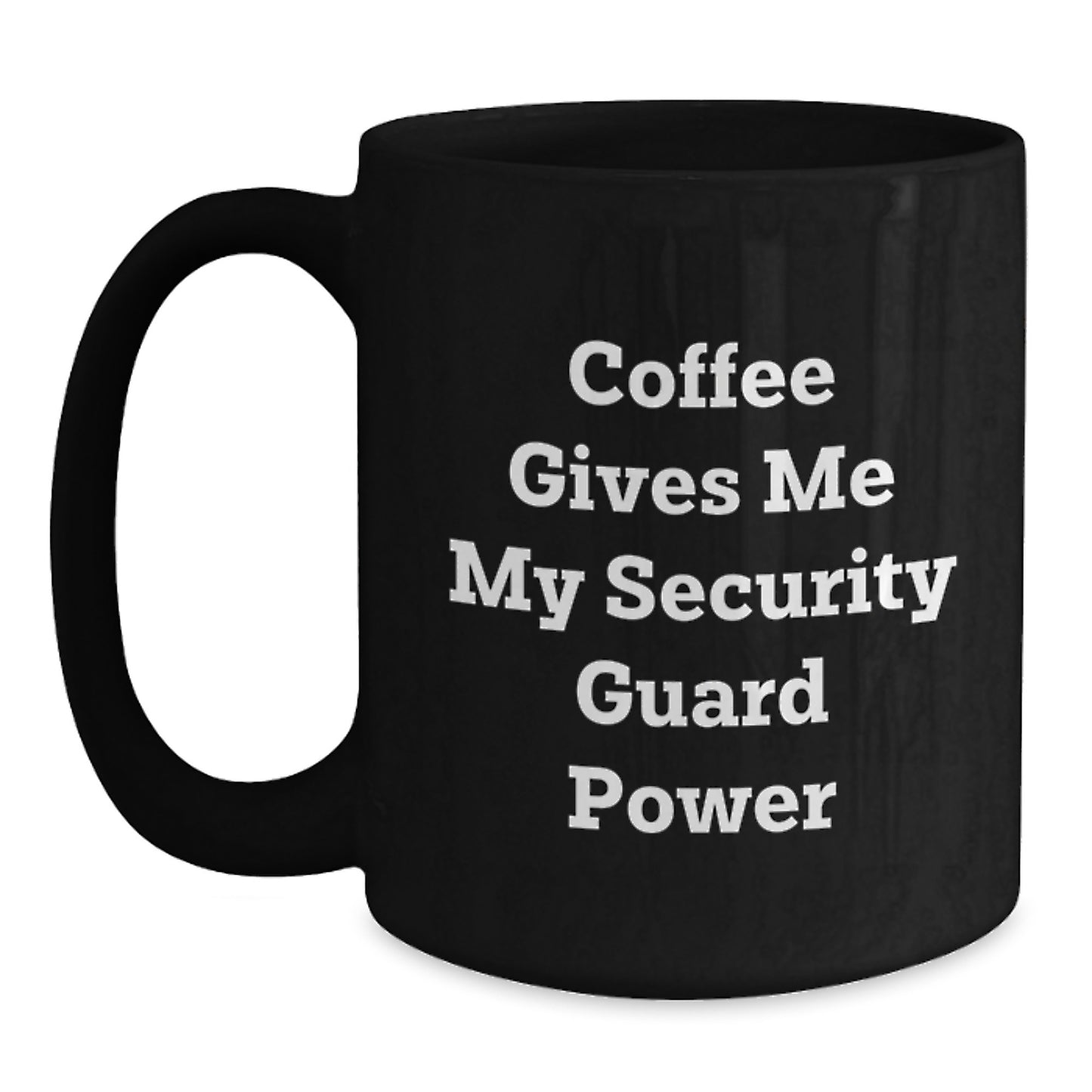 Funny Security Guard Gifts for Him, Black Coffee Mug with 'Coffee Gives Me My Security Guard Power', Unique Graduation Unique Gifts from Friends - Main