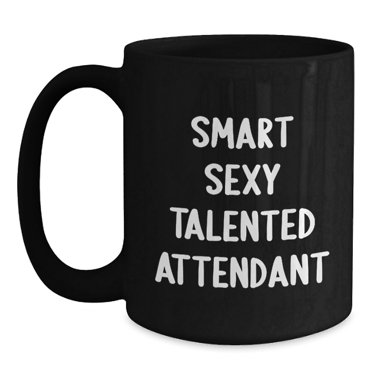 Funny Quote Gifts from Friends for Attendant Black Coffee Mug 11oz or 15oz - Main
