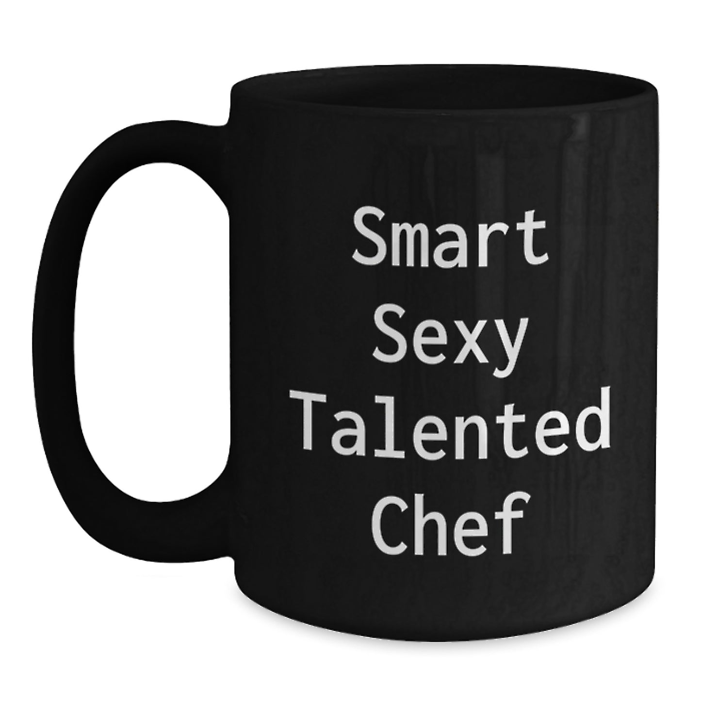 Christmas Unique Gifts for Chef, Funny Smart Sexy Talented Chef Quote Black Coffee Mugs, Gifts from Friends for Men, Chef Black Coffee Mug, Christmas Unique Gifts - Main