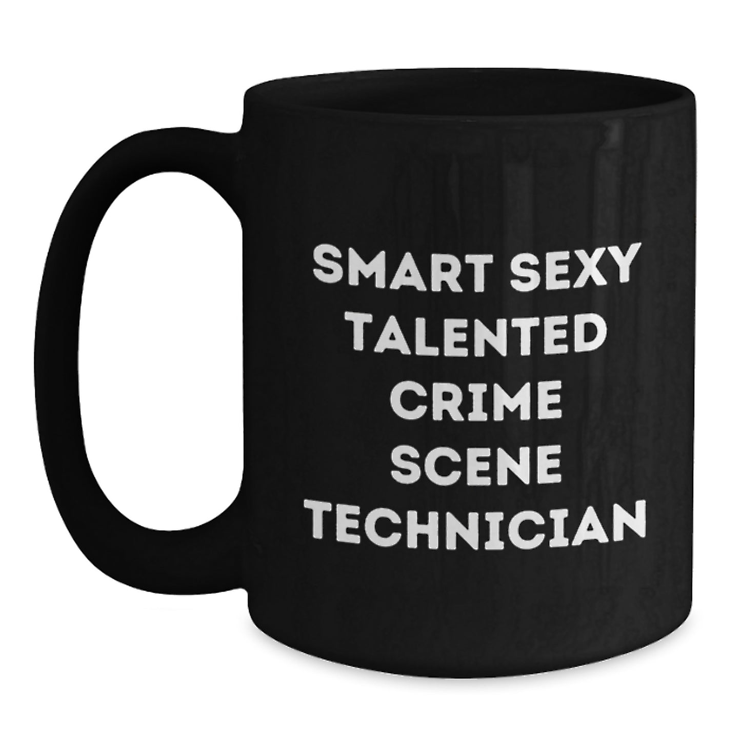 Gifts from Friends and Family for Smart Crime Scene Technicians on Graduation Day - Black Funny Coffee Mug - Main